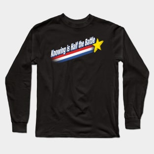 Half the Battle Long Sleeve T-Shirt